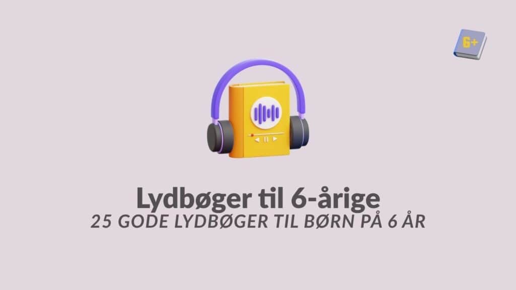 Lydbøger til 6-årige